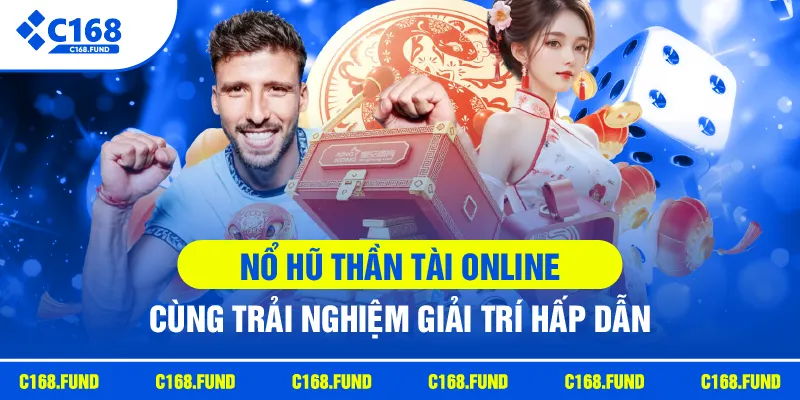 Nổ Hũ Thần Tài Online | Cùng Trải Nghiệm Giải Trí Hấp Dẫn